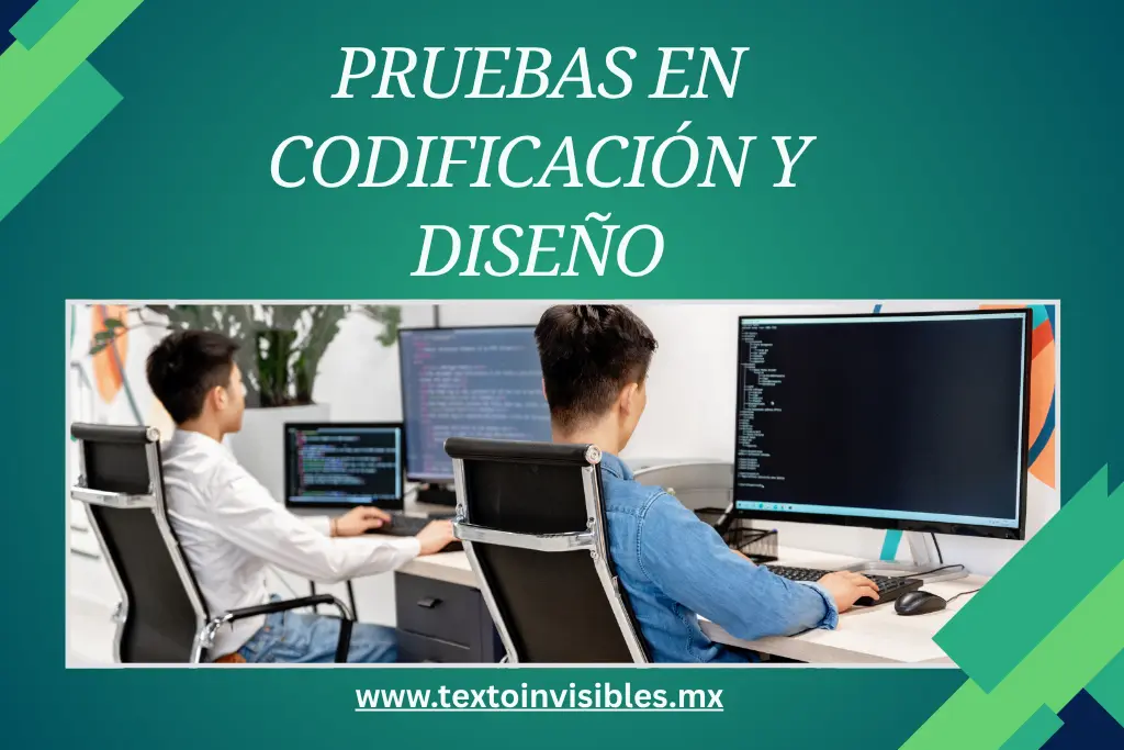 Pruebas en codificación y diseño