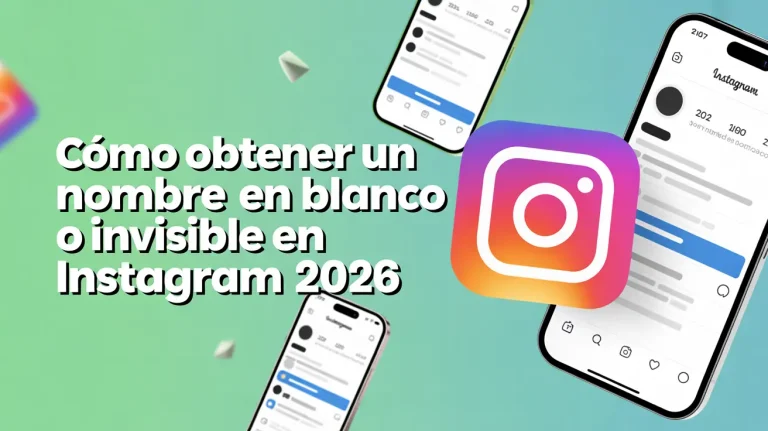 Cómo Obtener un Nombre en Blanco o Invisible en Instagram 2026